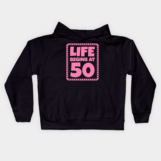 Life Begins at 50 Kids Hoodie by colorsplash